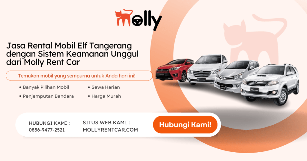 Jasa Rental Mobil Elf Tangerang dengan Sistem Keamanan Unggul dari Molly Rent Car | Molly Wisata 2025