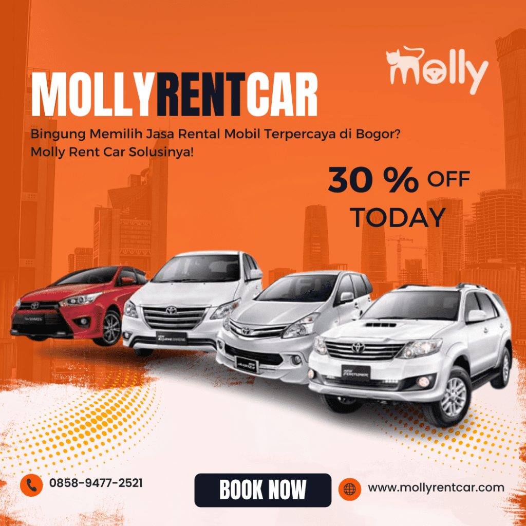 Bingung Memilih Jasa Rental Mobil Terpercaya di Bogor Molly Rent Car Solusinya!