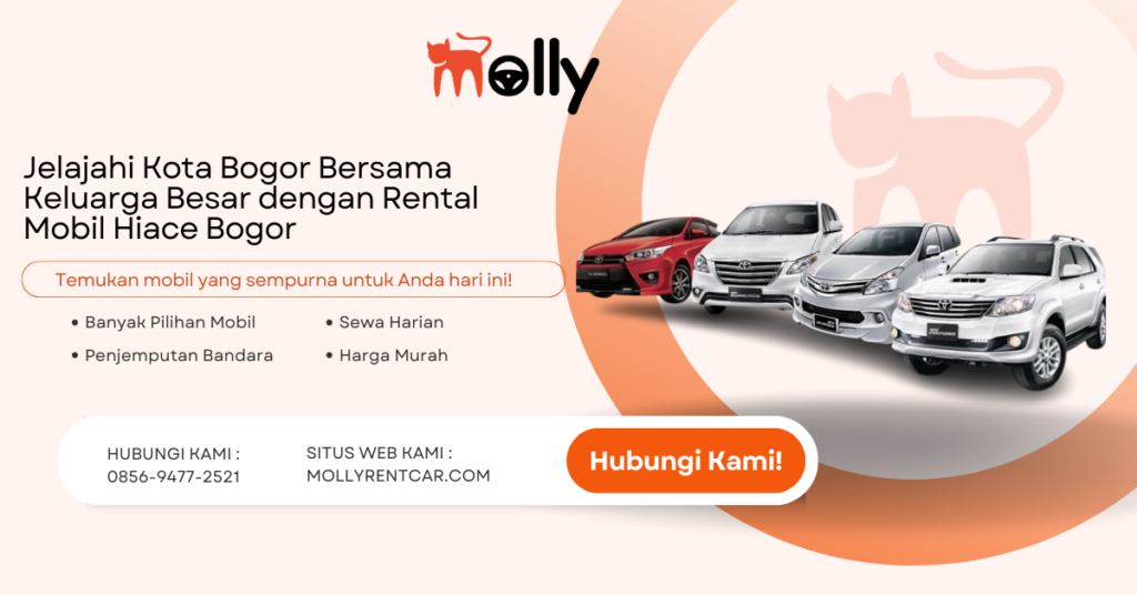 Jelajahi Kota Bogor Bersama Keluarga Besar dengan Rental Mobil Hiace Bogor | Molly Wisata 2024