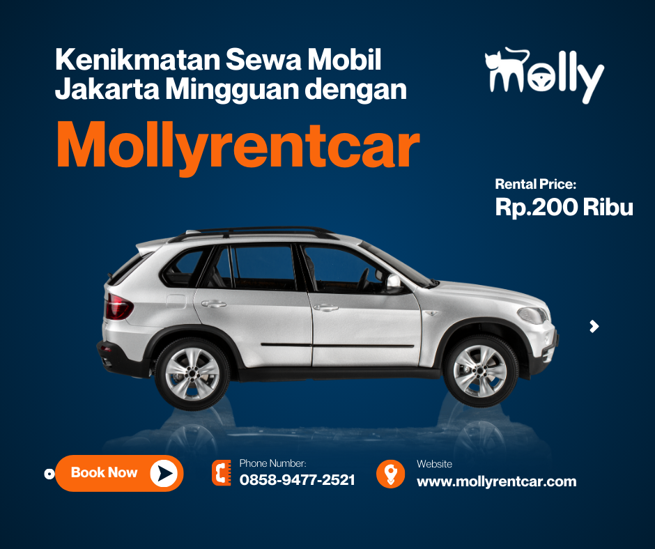 Kenikmatan Sewa Mobil Jakarta Mingguan dengan Molly Rent Car 2 ✅ | Mollyrentcar 2026 Kenikmatan Sewa Mobil Jakarta Mingguan dengan Molly Rent Car