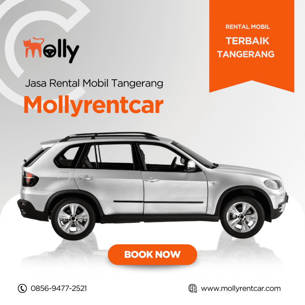 Mengapa Pilih Molly Rent Car untuk Jasa Rental Mobil Tangerang? 2 ✅ | Mollyrentcar 2026 Pilih Molly Rent Car untuk Jasa Rental Mobil Tangerang
