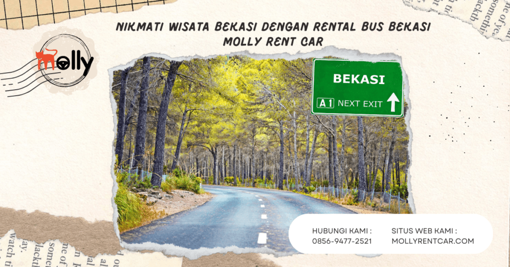 Nikmati Wisata Bekasi dengan Rental Bus Bekasi Molly Rent Car 2 | Molly Wisata 2025 Rental Bus Bekasi Molly Rent Car
