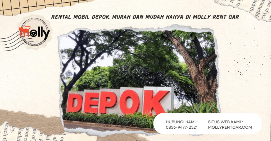 Rental Mobil Depok Murah dan Mudah Hanya di Molly Rent Car