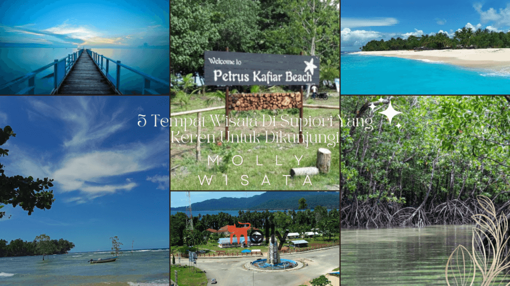 5 Tempat Wisata Di Supiori Yang Keren Untuk Dikunjungi 1 | Molly Wisata 2025 5 Tempat Wisata Di Supiori Yang Keren Untuk Dikunjungi