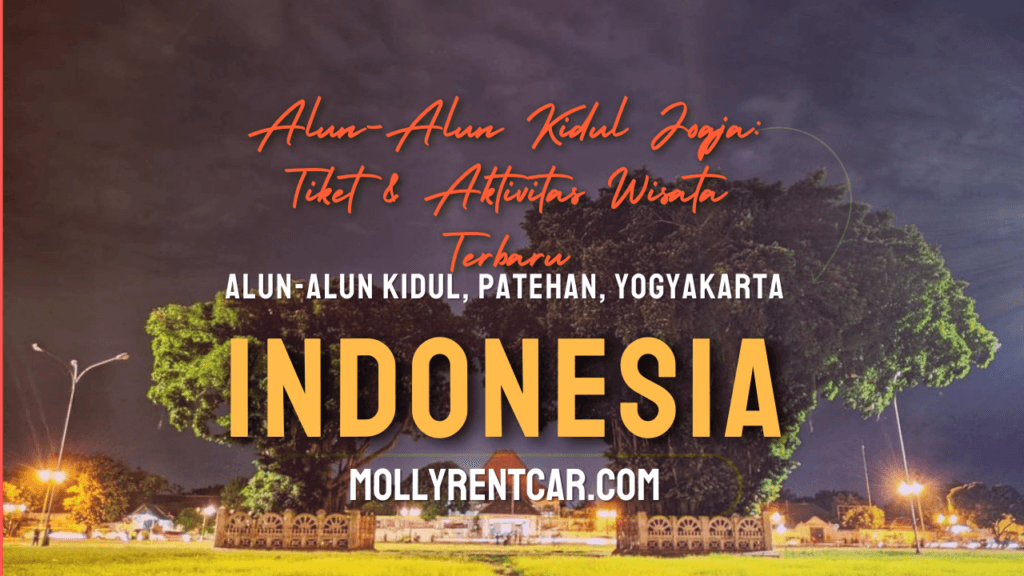 Alun-Alun Kidul Jogja: Tiket & Aktivitas Wisata Terbaru 1 ✅ | Mollyrentcar 2026 ❤️ Alun Alun Kidul Jogja | Mollyrentcar 2026