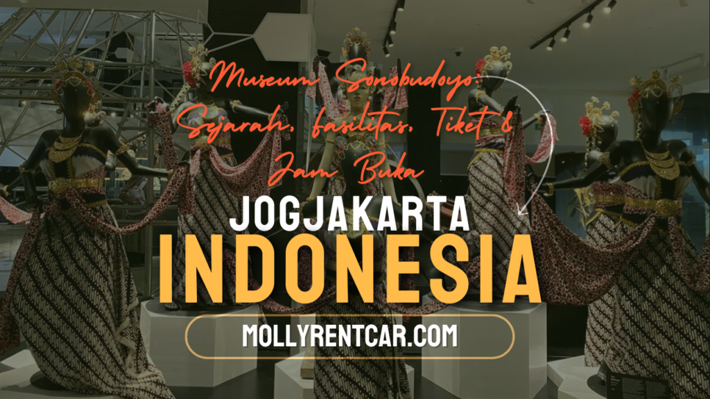 Museum Sonobudoyo: Sejarah, Fasilitas, Tiket & Jam Buka