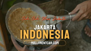 Oleh-oleh Khas Jakarta yang Kekinian dan Terkenal