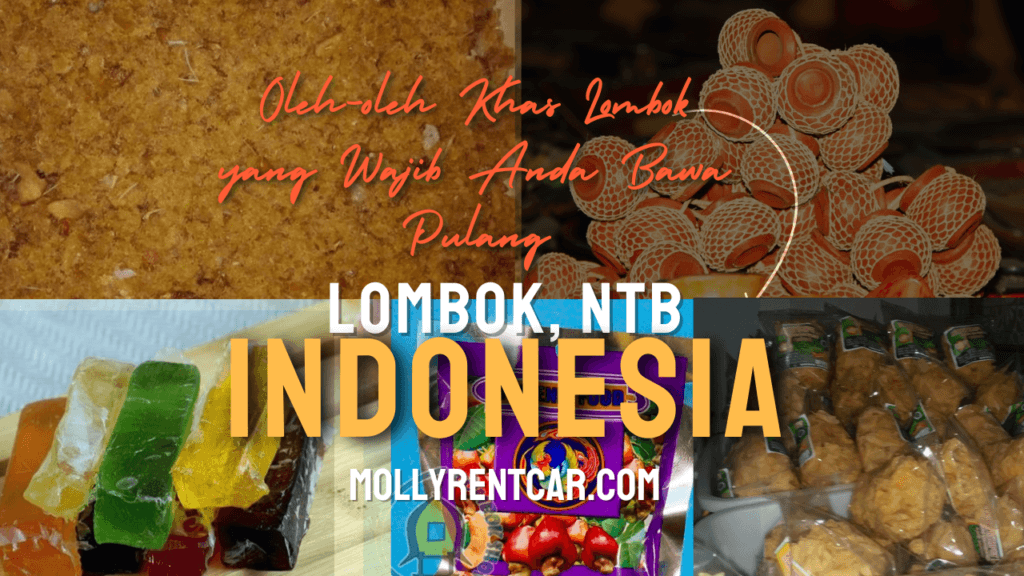 Oleh-oleh Khas Lombok Kekinian yang Wajib Anda Bawa Pulang! 1 | Molly Wisata 2025 Oleh-oleh Khas Lombok