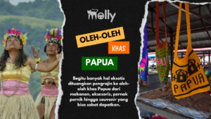 16 Oleh-oleh Khas Papua yang Unik Tiada Duanya