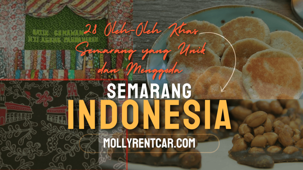 Oleh-Oleh Khas Semarang Kekinian dan Wajib Dibeli! 1 | Molly Wisata 2025 Oleh-oleh Khas Semarang