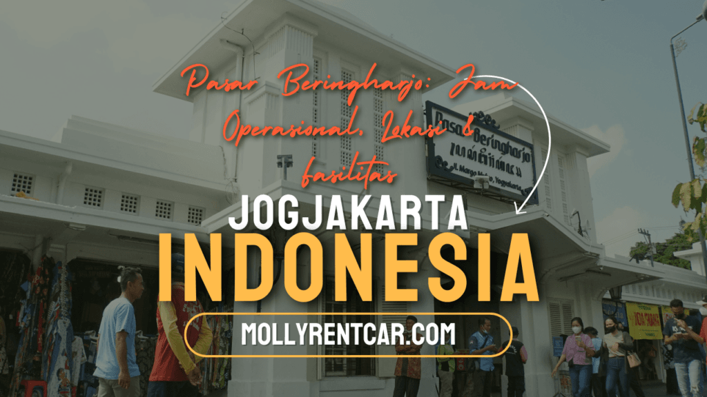 Pasar Beringharjo: Jam Operasional, Lokasi & Fasilitas
