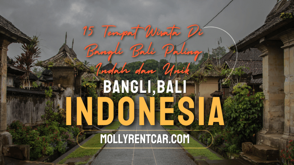 15 Tempat Wisata Di Bangli Bali Paling Indah dan Unik 1 | Molly Wisata 2025 15 Tempat Wisata Di Bangli Bali Paling Indah dan Unik