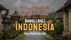 15 Tempat Wisata Di Bangli Bali Paling Indah dan Unik