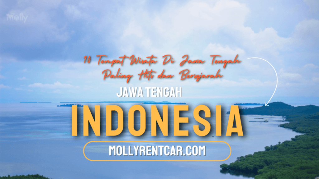 Tempat Wisata Di Jawa Tengah | Molly Wisata 2025