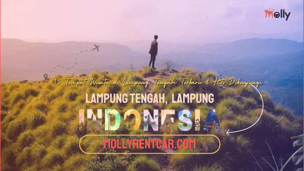 Tempat Wisata di Lampung Tengah Terbaru & Hits Dikunjungi 1 | Molly Wisata 2025 15 Tempat Wisata di Lampung Tengah Terbaru & Hits Dikunjungi
