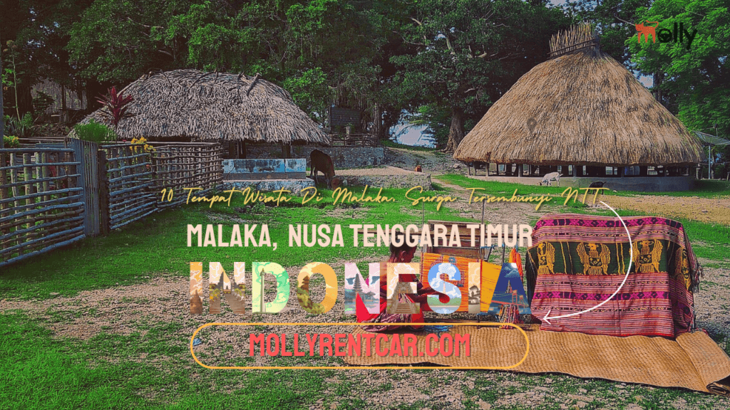 Tempat Wisata Di Malaka, Surga Tersembunyi NTT 1 | Molly Wisata 2025 10 Tempat Wisata Di Malaka, Surga Tersembunyi NTT