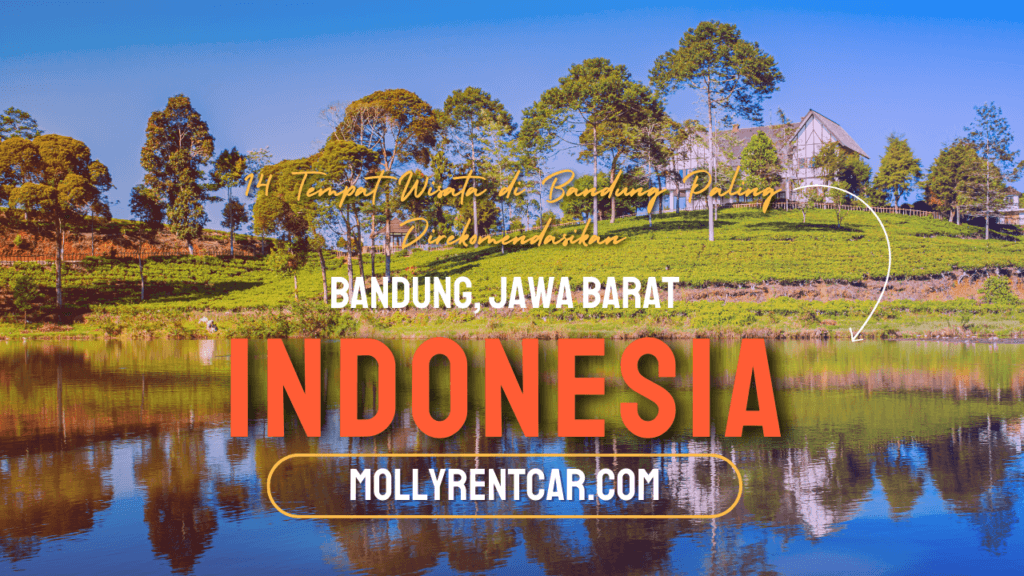 Tempat Wisata di Bandung Paling Direkomendasikan 1 | Molly Wisata 2025 14 Tempat Wisata di Bandung Paling Direkomendasikan