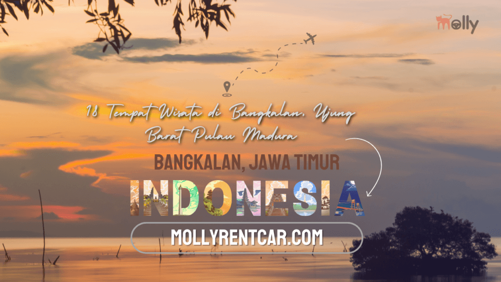 Tempat Wisata di Bangkalan, Ujung Barat Pulau Madura 1 | Molly Wisata 2025 18 Tempat Wisata di Bangkalan, Ujung Barat Pulau Madura