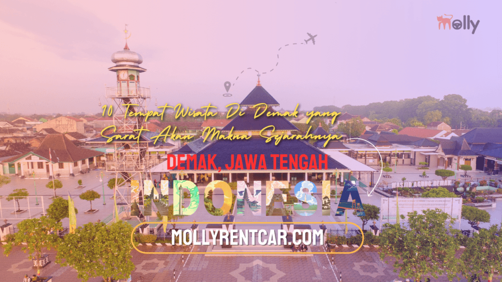 Tempat Wisata Di Demak yang Sarat Akan Makna Sejarahnya 1 | Molly Wisata 2025 10 Tempat Wisata Di Demak yang Sarat Akan Makna Sejarahnya