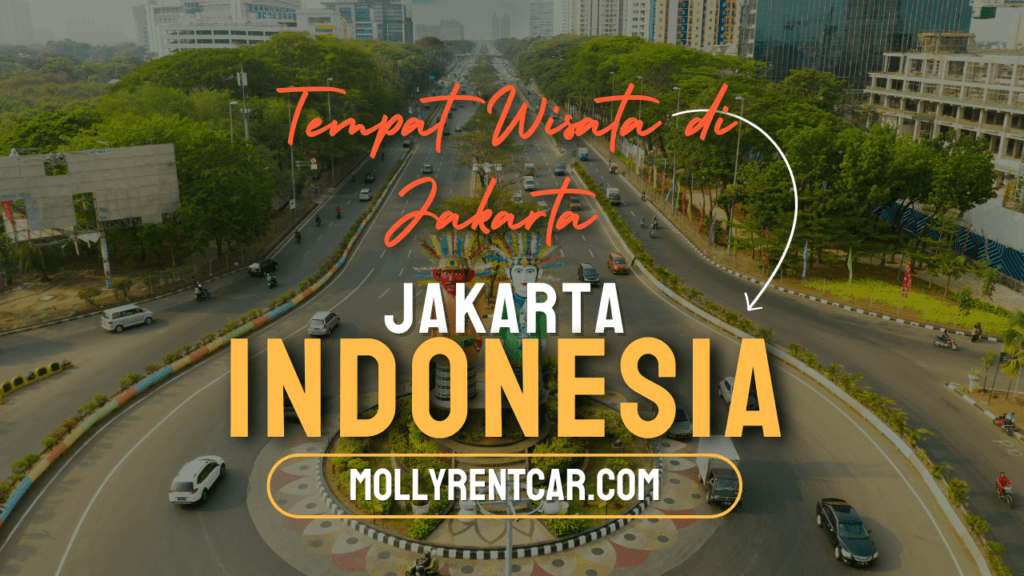 Tempat Wisata di Jakarta Yang Lagi Hits Untuk Liburan Paling Seru 1 | Molly Wisata 2025 26 Tempat Wisata di Jakarta Yang Lagi Hits Untuk Liburan Paling Seru