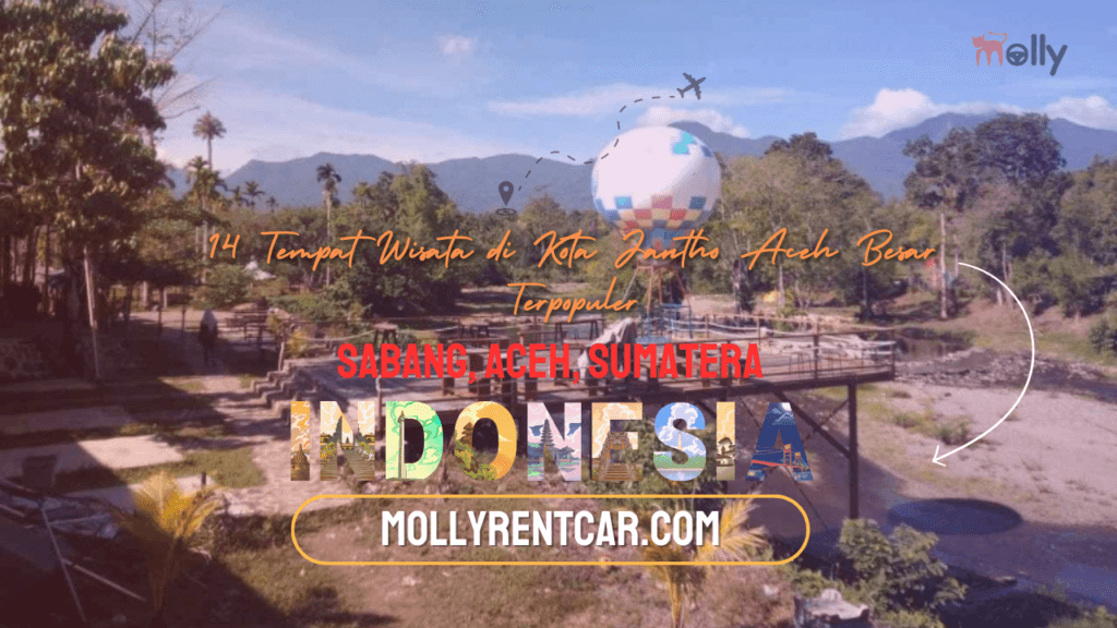 Tempat Wisata di Kota Jantho Aceh Besar Terpopuler 1 | Molly Wisata 2025 14 Tempat Wisata di Kota Jantho Aceh Besar Terpopuler