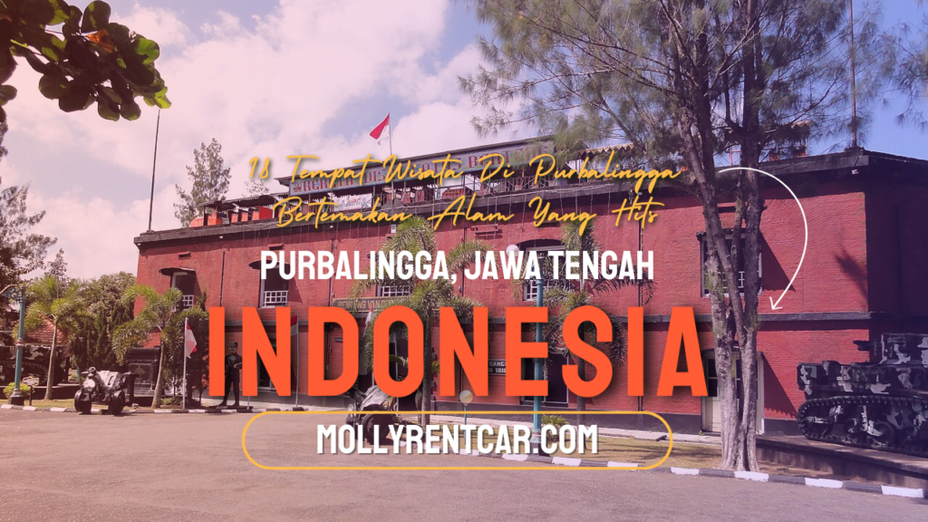 Tempat Wisata Di Kebumen Terbaru yang Kekinian 1 | Molly Wisata 2025 18 Tempat Wisata Di Purbalingga Bertemakan Alam Yang Hits