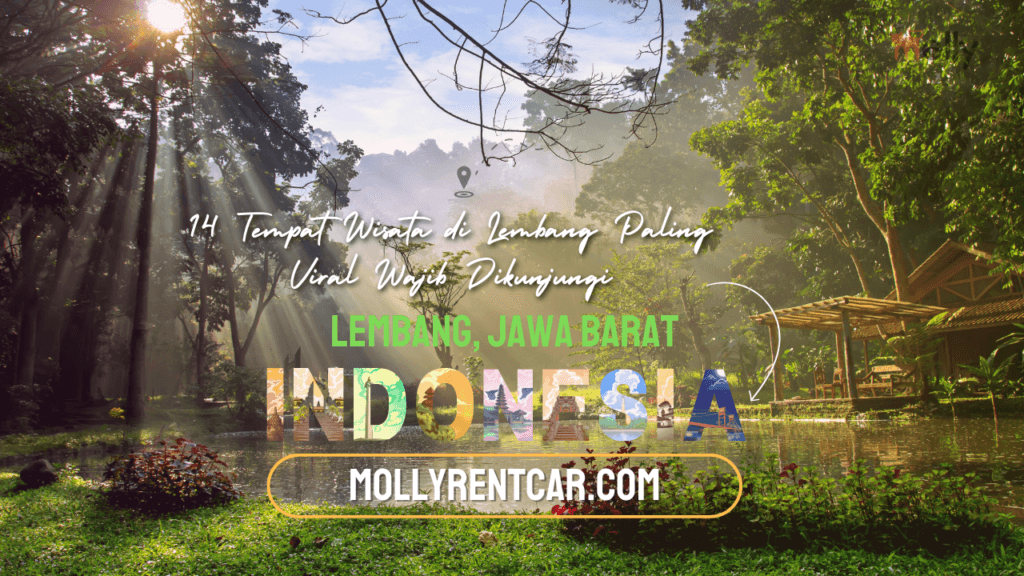 Tempat Wisata di Lembang Paling Viral Wajib Dikunjungi 1 | Molly Wisata 2025 14 Tempat Wisata di Lembang Paling Viral Wajib Dikunjungi