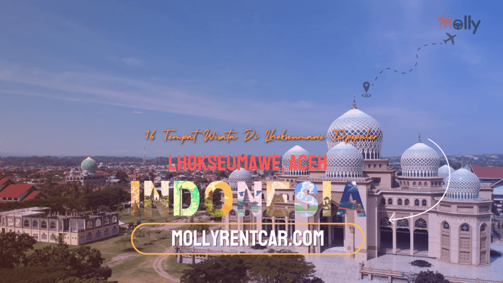 Tempat Wisata Di Lhokseumawe Terpopuler 1 | Molly Wisata 2025 Tempat Wisata di Lhokseumawe | Molly Wisata 2025