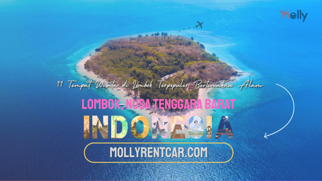 Tempat Wisata di Lombok Terpopuler Bertemakan Alam 1 | Molly Wisata 2025 11 Tempat Wisata di Lombok Terpopuler Bertemakan Alam