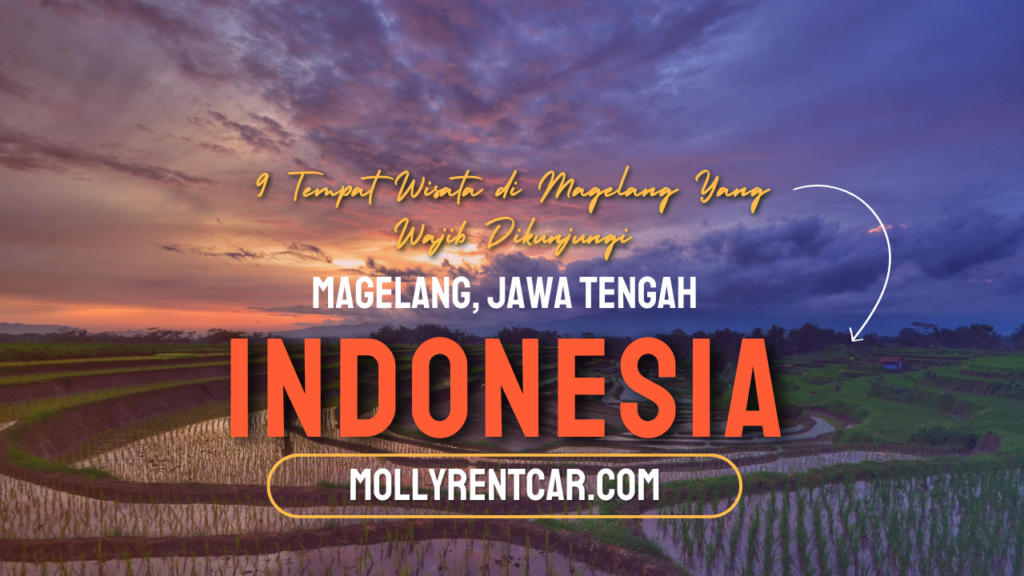 Tempat Wisata di Magelang | Molly Wisata 2024