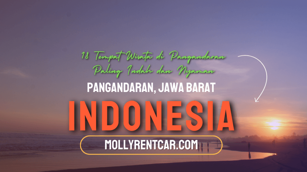Tempat Wisata di Pangandaran Paling Indah dan Nyaman 1 | Molly Wisata 2025 18 Tempat Wisata di Pangandaran Paling Indah dan Nyaman