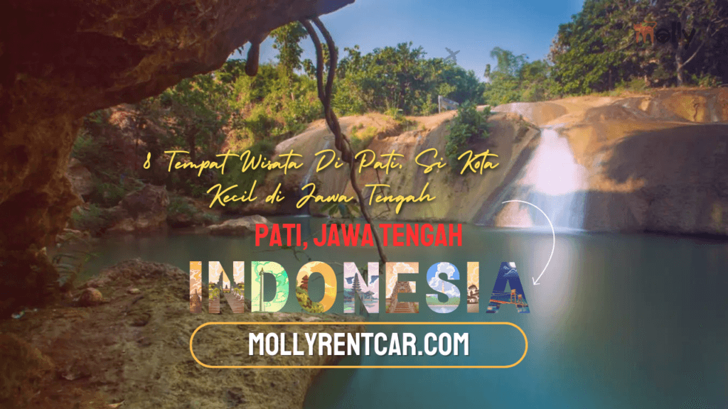 8 Tempat Wisata Di Pati, Si Kota Kecil di Jawa Tengah