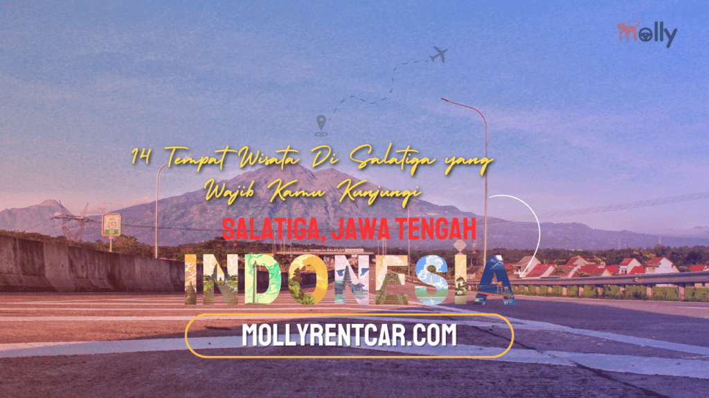 Tempat Wisata Di Salatiga yang Wajib Kamu Kunjungi 1 | Molly Wisata 2025 14 Tempat Wisata Di Salatiga yang Wajib Kamu Kunjungi