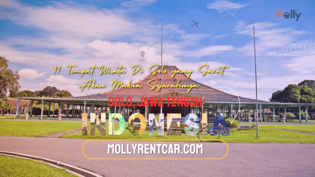 Tempat Wisata Di Solo yang Sarat Akan Makna Sejarahnya 1 | Molly Wisata 2025 11 Tempat Wisata Di Solo yang Sarat Akan Makna Sejarahnya