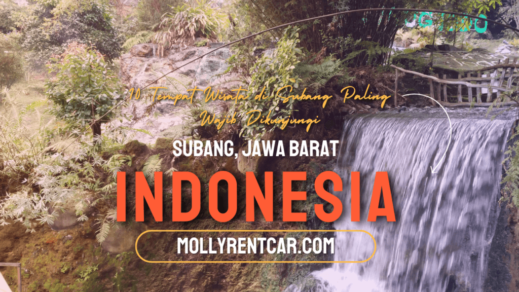 Tempat Wisata di Subang Paling Wajib Dikunjungi 1 | Molly Wisata 2025 10 Tempat Wisata di Subang Paling Wajib Dikunjungi