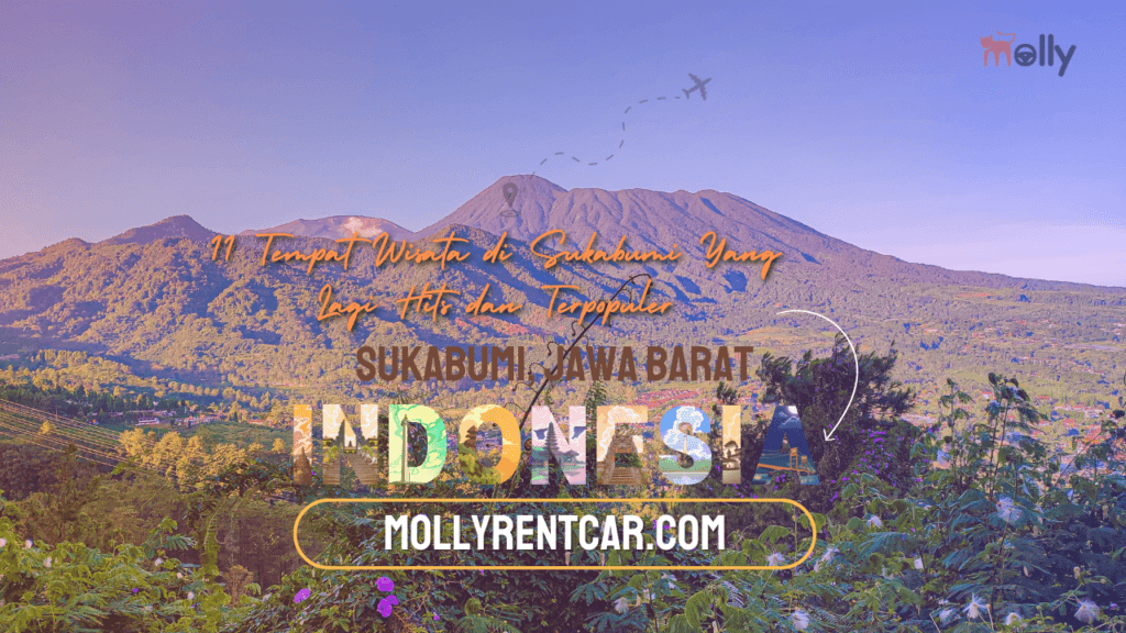 Tempat Wisata di Sukabumi Yang Lagi Hits dan Terpopuler 1 | Molly Wisata 2025 11 Tempat Wisata di Sukabumi Yang Lagi Hits dan Terpopuler