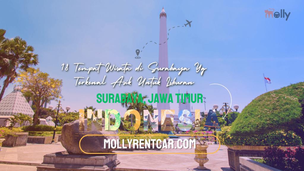 Tempat Wisata di Surabaya Yg Terkenal Asik Untuk Liburan 1 | Molly Wisata 2025 Tempat Wisata di Surabaya | Molly Wisata 2025