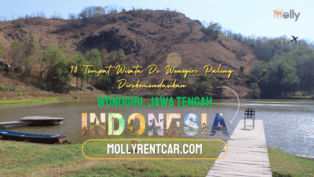 Tempat Wisata Di Wonogiri Paling Direkomendasikan 1 | Molly Wisata 2025 10 Tempat Wisata Di Wonogiri Paling Direkomendasikan