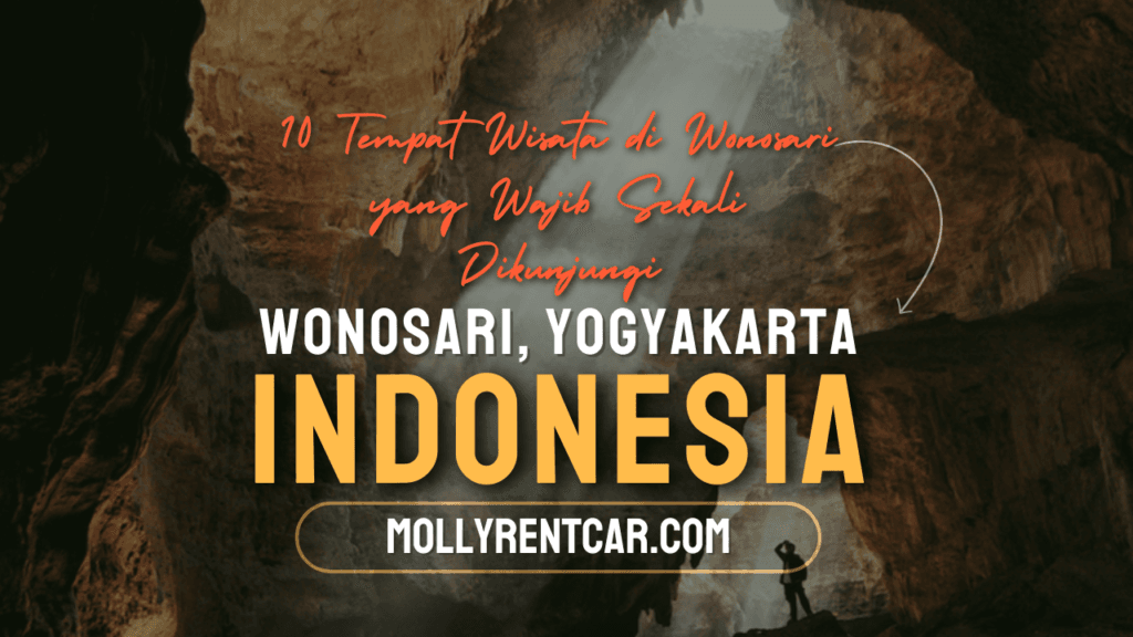 Tempat Wisata di Wonosari | Molly Wisata 2025