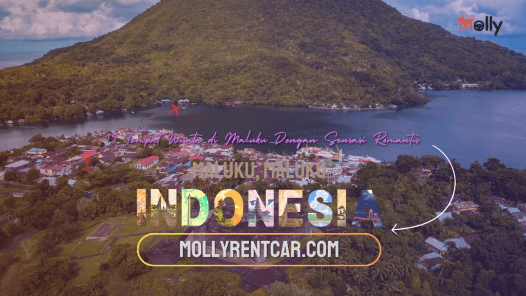 Tempat Wisata di Maluku Dengan Sensasi Romantis 1 | Molly Wisata 2025 15 Tempat Wisata di Maluku Dengan Sensasi Romantis