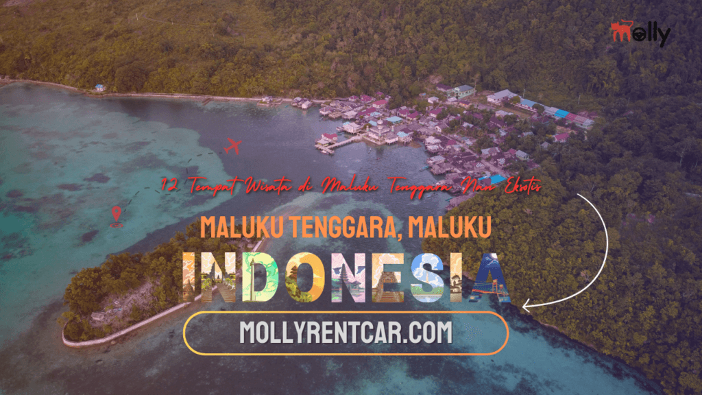 Tempat Wisata di Maluku Tenggara Nan Eksotis 1 | Molly Wisata 2025 12 Tempat Wisata di Maluku Tenggara Nan Eksotis