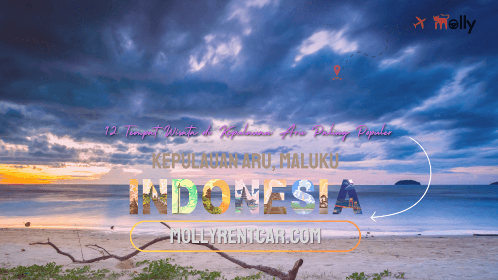 Tempat Wisata di Kepulauan Aru Paling Populer 1 | Molly Wisata 2025 12 Tempat Wisata di Kepulauan Aru Paling Populer