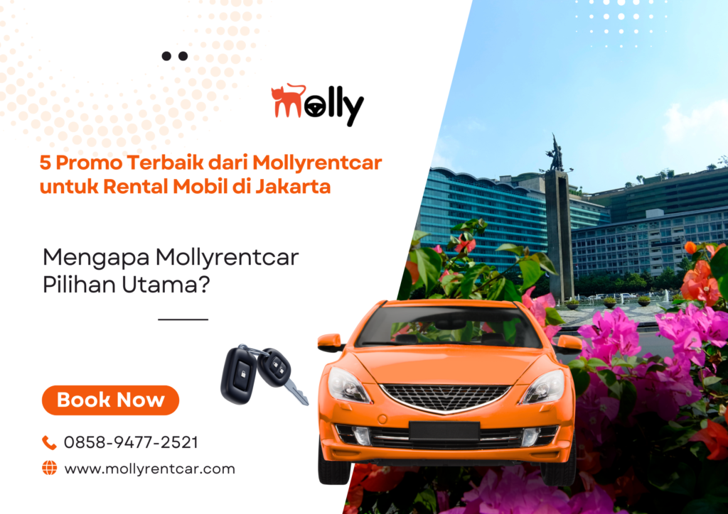 5 Promo Terbaik dari Mollyrentcar untuk Rental Mobil di Jakarta 2 | Molly Wisata 2025 5 Promo Terbaik dari Mollyrentcar untuk Rental Mobil di Jakarta