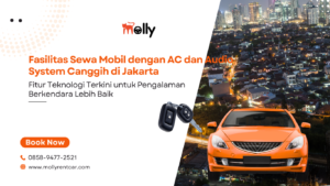 Fasilitas Sewa Mobil dengan AC dan Audio System Canggih di Jakarta