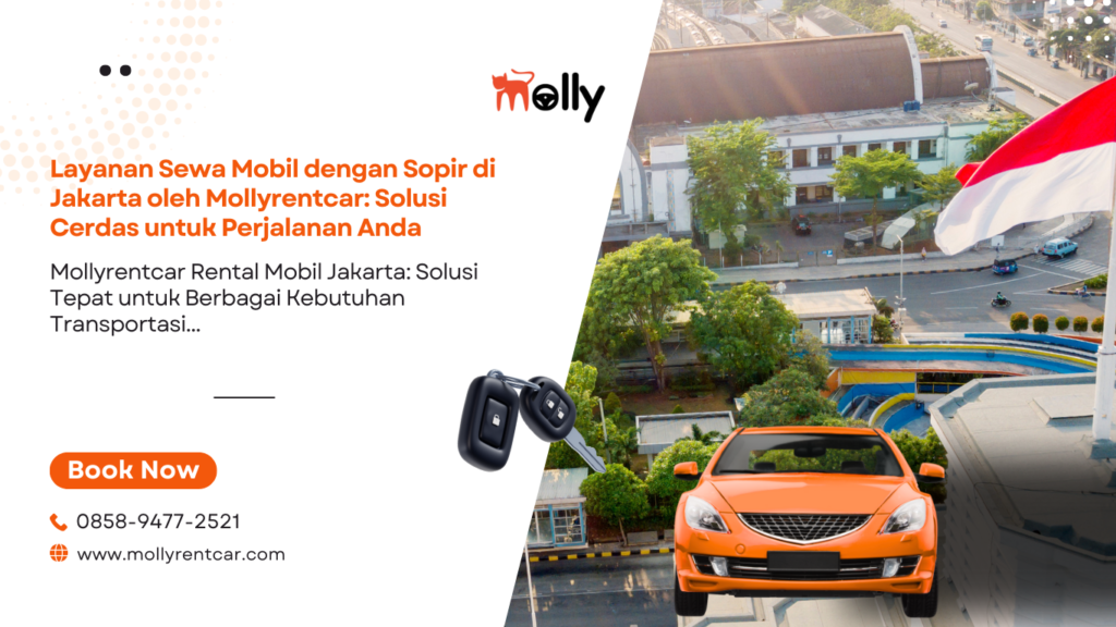 Layanan Antar Jemput Mobil Sewa di Jakarta dari Mollyrentcar