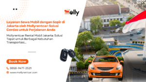 Layanan Antar Jemput Mobil Sewa di Jakarta dari Mollyrentcar