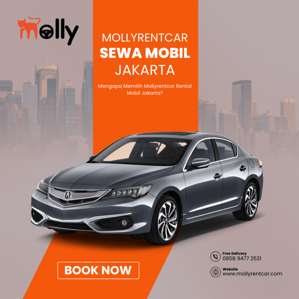 Mengapa Memilih Mollyrentcar Rental Mobil Jakarta? 2 | Molly Wisata 2025 Memilih Mollyrentcar Rental Mobil Jakarta