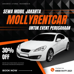 Memilih Sewa Mobil Jakarta untuk Event Perusahaan Anda Bersama Mollyrentcar