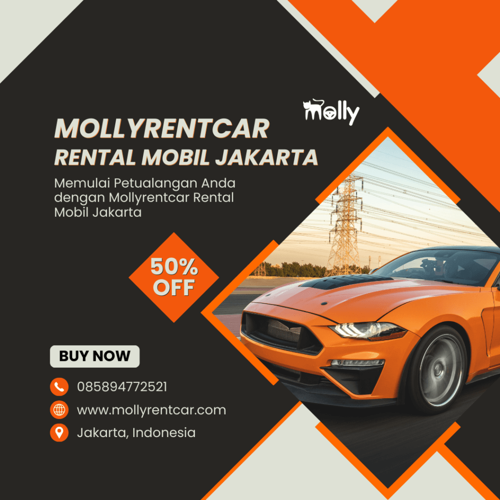 Memulai Petualangan Anda dengan Mollyrentcar Rental Mobil Jakarta