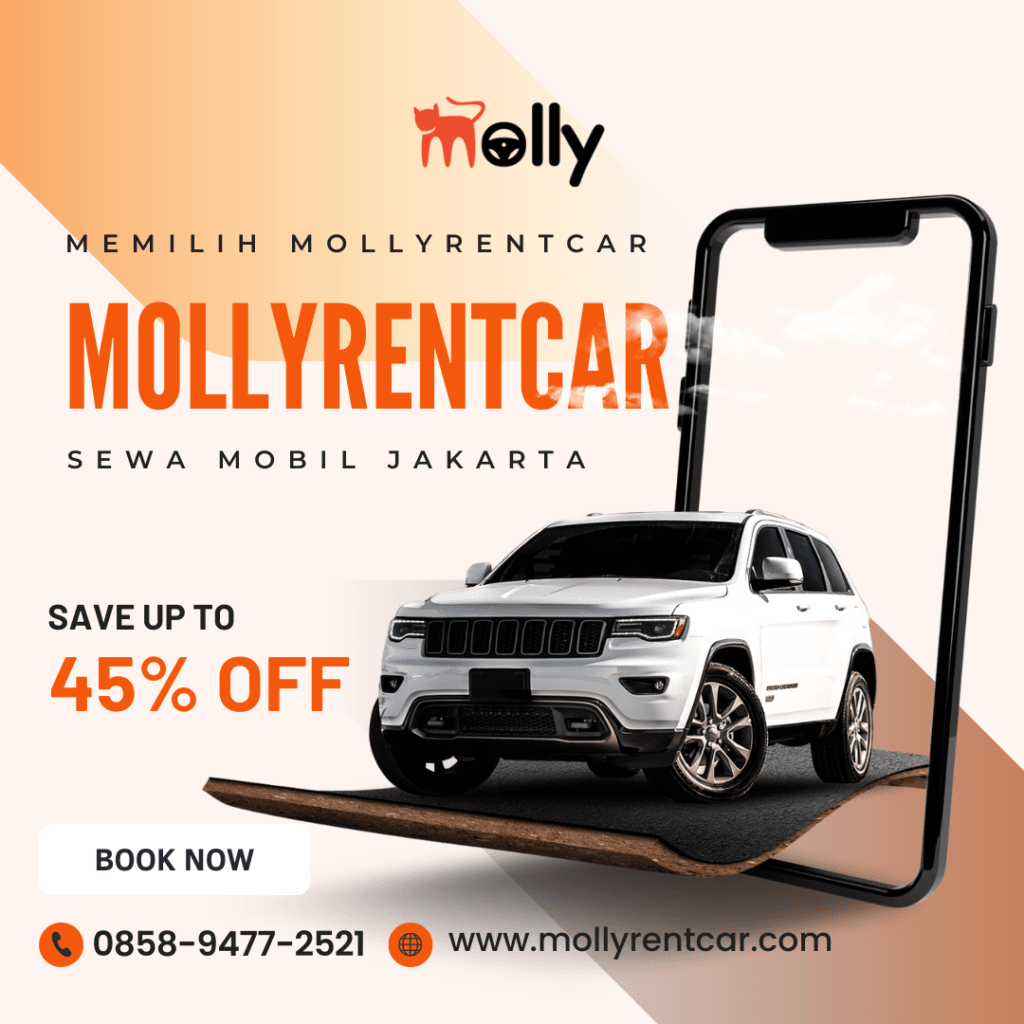 Mengapa Memilih Mollyrentcar untuk Sewa Mobil Jakarta? 2 | Molly Wisata 2025 Mengapa Memilih Mollyrentcar untuk Sewa Mobil Jakarta
